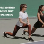 7 Simple Beginner Exercises That Anyone Can Do