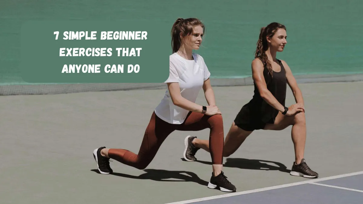 7 Simple Beginner Exercises That Anyone Can Do