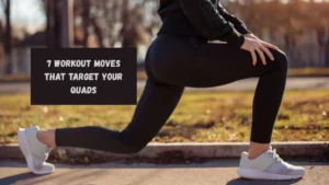7 Workout Moves That Target Your Quads