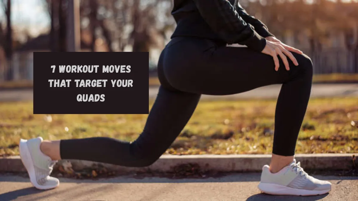 7 Workout Moves That Target Your Quads