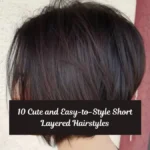 10 Cute and Easy-to-Style Short Layered Hairstyles